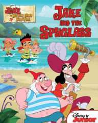 Jake and the Spyglass (Jake and the Never Land Pirates Series)