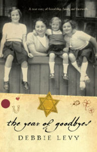 Title: The Year of Goodbyes: A True Story of Friendship, Family, and Farewells, Author: Debbie Levy