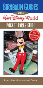 Birnbaum Guides 2013 Walt Disney World Pocket Parks Guide: The Official Guide: Inside Exclusive Kingdom Keepers Quest