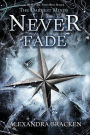Never Fade (The Darkest Minds Series #2)