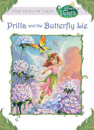 Disney Fairies: Prilla and the Butterfly Lie