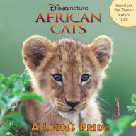 African Cats: A Lion's Pride