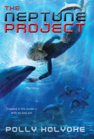 Title: The Neptune Project, Author: Polly Holyoke