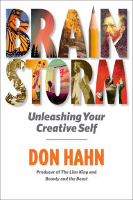 Title: Brain Storm: Unleashing Your Creative Self, Author: Don Hahn