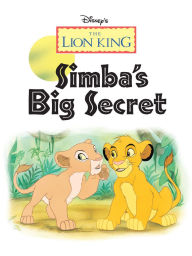 Title: Simba's Big Secret (The Lion King), Author: DISNEY BOOK GROUP
