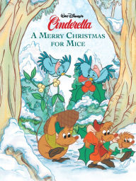 Title: Cinderella: A Merry Christmas for Mice, Author: DISNEY BOOK GROUP