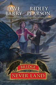 Title: The Bridge to Never Land (Starcatchers Series #5), Author: Dave Barry