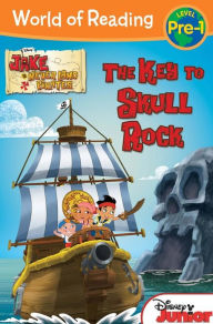 Jake and the Never Land Pirates: The Key to Skull Rock (World of Reading Series: Level 1)