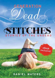 Title: Stitches (Generation Dead Series), Author: Daniel Waters