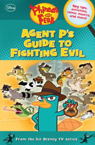 Phineas and Ferb Agent P's Guide to Fighting Evil
