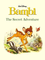 Title: Bambi: The Secret Adventure, Author: Kelsey Skea