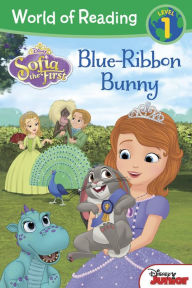 World of Reading: Sofia the First: Blue Ribbon Bunny (Level 1)