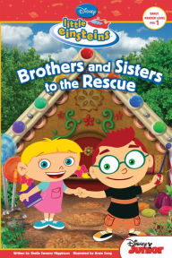 Brothers & Sisters to the Rescue (Little Einsteins Series)