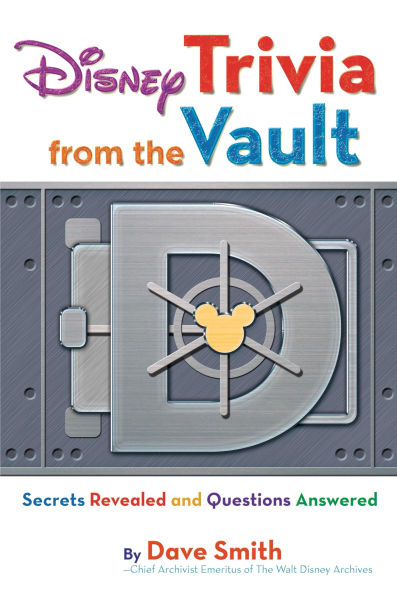 Disney Trivia from the Vault: Secrets Revealed and Questions Answered