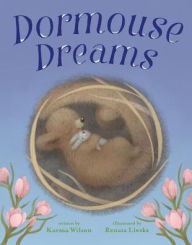 Title: Dormouse Dreams, Author: Karma Wilson