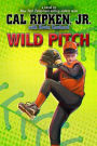 Wild Pitch (Cal Ripken, Jr.'s All-Stars Series #3)