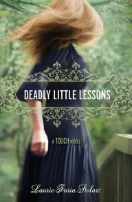 Title: Deadly Little Lessons (Touch Series #5), Author: Laurie Faria Stolarz