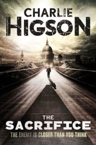 Title: The Sacrifice (Enemy Series #4), Author: Charlie Higson