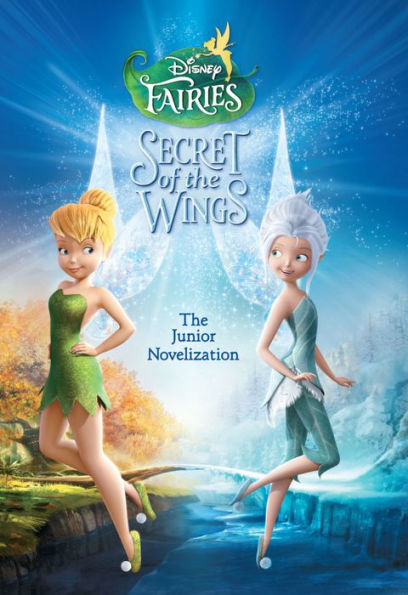 Disney Fairies: Tinker Bell: The Secret of the Wings: The Junior Novelization