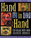 Alternative view 1 of Hand in Hand: Ten Black Men Who Changed America