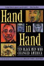 Alternative view 2 of Hand in Hand: Ten Black Men Who Changed America