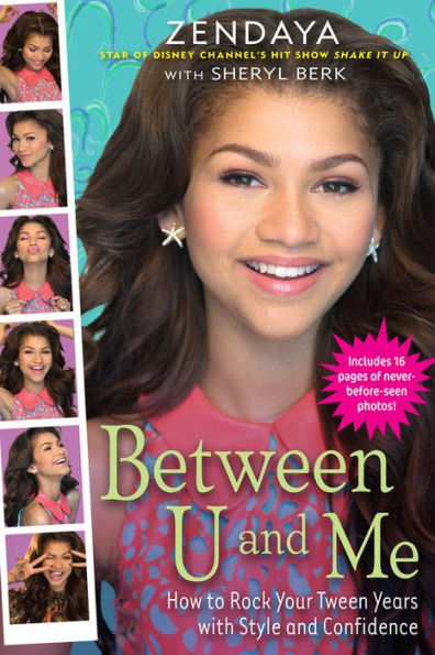 Between U and Me: How to Rock Your Tween Years with Style and Confidence