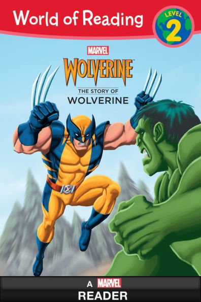 The Story of Wolverine (World of Reading Series: Level 2)