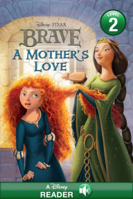 Title: A Mother's Love (Brave Series), Author: RH Disney
