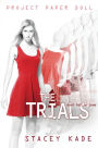 The Trials (Project Paper Doll Series #3)