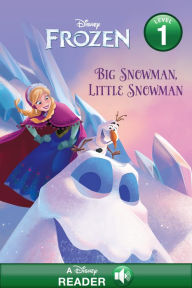 Title: Frozen: Big Snowman, Little Snowman: A Disney Read-Along (Level 1), Author: Disney Books