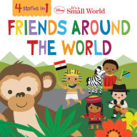 Title: Friends Around the World (It's a Small World Series), Author: Disney Book Group