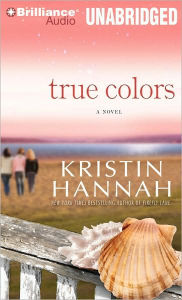 Title: True Colors, Author: Kristin Hannah