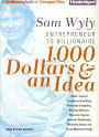 1,000 Dollars and an Idea: Entrepreneur to Billionaire