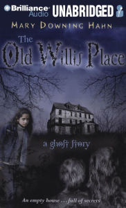 The Old Willis Place: A Ghost Story