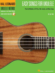 Easy Songs For Ukulele - Supplementary Songbook/cd To The Hal Leonard Ukulele Method