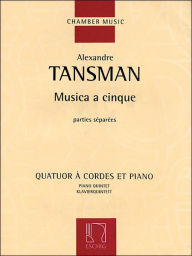 Title: Musica a cinque: Piano Quintet Parts, Author: Alexandre Tansman