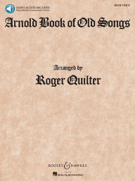 Title: Arnold Book of Old Songs: High Voice, Author: Roger Quilter