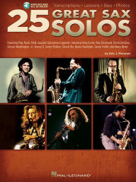 Title: 25 Great Sax Solos: Transcriptions * Lessons * Bios * Photos, Author: Eric J. Morones