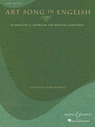 Title: Art Song in English - 50 Songs by 21 American and British Composers: Low Voice, Author: Carol Kimball