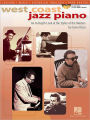 West Coast Jazz Piano: An In-Depth Look at the Styles of the Masters