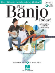 Title: Play Banjo Today! Level One A Complete Guide to the Basics Book/Online Audio, Author: Colin O'Brien