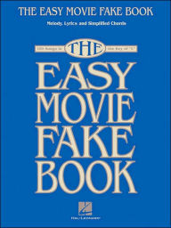 The Easy Movie Fake Book: 100 Songs in the Key of C