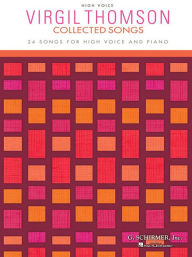 Title: Virgil Thomson - Collected Songs: High Voice (24 Songs), Author: Virgil Thomson