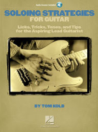 Title: Soloing Strategies for Guitar Book/Online Audio, Author: Tom Kolb