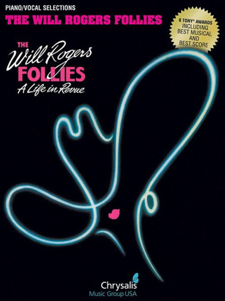 The Will Rogers Follies: A Life in Revue; Piano/Vocal Selections