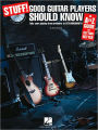 Stuff! Good Guitar Players Should Know: An A-Z Guide to Getting Better