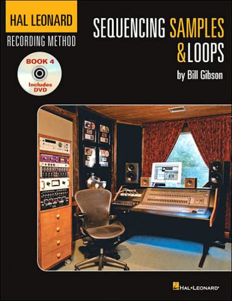 Hal Leonard Recording Method Book 4: Sequencing Samples & Loops