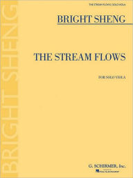 Title: The Stream Flows: for Solo Viola, Author: Bright Sheng