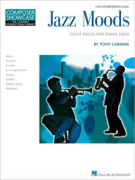 Title: Jazz Moods - Eight Pieces for Piano Solo: Hal Leonard Student Piano Library Composer Showcase Level 5, Author: Tony Caramia