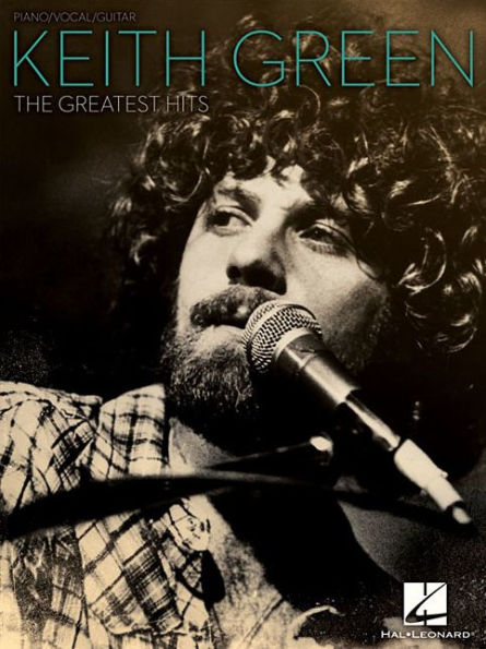Keith Green - The Greatest Hits